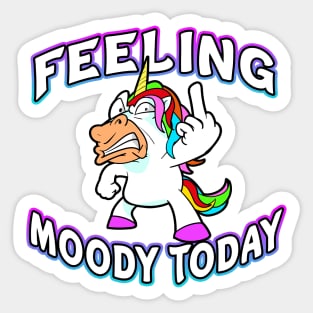 Feeling Moody Today Moodicorn Sticker